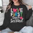 Love Them First Teach Them Second Teacher Student Love Quote Unisex Sweatshirt, funny design Love Them First Teach Them Second Teacher Student Love Quote Unisex Sweatshirt, funny design
