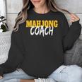Mahjong Coach Coaching Trainer Teacher Unisex Sweatshirt, funny design Mahjong Coach Coaching Trainer Teacher Unisex Sweatshirt, funny design
