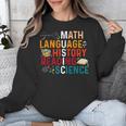 Math Language History Reading Science Music Teacher Unisex Sweatshirt, History Teacher Gifts, Science Teacher Gifts, funny design