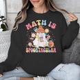 Math Is Spooktacular Math Teacher Spooky Halloween Unisex Sweatshirt, funny design Math Is Spooktacular Math Teacher Spooky Halloween Unisex Sweatshirt, funny design