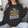 Math Teacher For Algebra Lovers Mathematics Unisex Sweatshirt, funny design