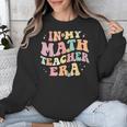 In My Math Teacher Era Retro Back To School Groovy Teacher Men Women Unisex Sweatshirt, Groovy Teacher Gifts, funny design In My Math Teacher Era Retro Back To School Groovy Teacher Men Women Unisex Sweatshirt, Groovy Teacher Gifts, funny design