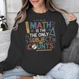 Math Teacher Mathematician Subject Mathematics Joke Unisex Sweatshirt, funny design Math Teacher Mathematician Subject Mathematics Joke Unisex Sweatshirt, funny design