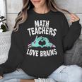 Math Teachers Love Brains Halloween Zombie Men Women T-Shirt Unisex Sweatshirt, funny design Math Teachers Love Brains Halloween Zombie Men Women T-Shirt Unisex Sweatshirt, funny design