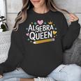 Mathematician And Mathematics Teacher Algebra Queen Unisex Sweatshirt, funny design Mathematician And Mathematics Teacher Algebra Queen Unisex Sweatshirt, funny design