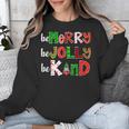 Be Merry Be Jolly Be Kind Merry Christmas Teacher Xmas Pjs Unisex Sweatshirt, funny design