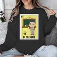 Mexican For Teachers El Maestro Unisex Sweatshirt, funny design Mexican For Teachers El Maestro Unisex Sweatshirt, funny design