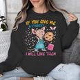 Mouse Teacher If You Give Me A Student I Will Love Them Unisex Sweatshirt, funny design Mouse Teacher If You Give Me A Student I Will Love Them Unisex Sweatshirt, funny design