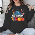 Ms Johnson Personalized Name Back To School Teacher For Men Women Kids Unisex Sweatshirt, funny design