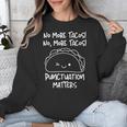 No More Tacos Punctuation Matters Taco English Teacher Unisex Sweatshirt, English Teacher Gifts, funny design No More Tacos Punctuation Matters Taco English Teacher Unisex Sweatshirt, English Teacher Gifts, funny design