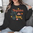 Nopales De Leer Spanish Teacher Maestra Cactus Bilingual Unisex Sweatshirt, funny design
