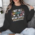 Not All Super Heroes Wear Capes Paraprofessional Teacher Unisex Sweatshirt, Super Teacher Gifts, funny design