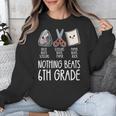 Nothing Beats 6th Grade Back To School Kids Teachers Unisex Sweatshirt, funny design Nothing Beats 6th Grade Back To School Kids Teachers Unisex Sweatshirt, funny design