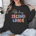 Oh Hey Second Grade First Day Of Teacher Girls Boys Kids Unisex Sweatshirt, First Grade Teacher Gifts, funny design