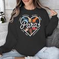 Para Heart Paraprofessional Teacher Paraeducator Unisex Sweatshirt, funny design Para Heart Paraprofessional Teacher Paraeducator Unisex Sweatshirt, funny design