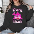Para Shark Paraprofessional Female Teacher Unisex Sweatshirt, funny design