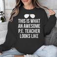 PE Teacher Sunglasses What Awesome Looks Like Unisex Sweatshirt, Pe Teacher Gifts, funny design