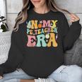 In My Physical Education Era PE Teacher Women Men Unisex Sweatshirt, Pe Teacher Gifts, funny design In My Physical Education Era PE Teacher Women Men Unisex Sweatshirt, Pe Teacher Gifts, funny design