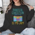 Physical Education Is My Jam PE Teacher Unisex Sweatshirt, Pe Teacher Gifts, funny design Physical Education Is My Jam PE Teacher Unisex Sweatshirt, Pe Teacher Gifts, funny design