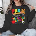 Pre-k Where The Adventure Begins First Day Of Prek Teacher Unisex Sweatshirt, funny design