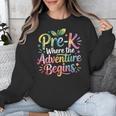 Pre-K Where The Adventure Begins Preschool Teachers Students Unisex Sweatshirt, funny design Pre-K Where The Adventure Begins Preschool Teachers Students Unisex Sweatshirt, funny design