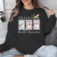 Preppy Silly Teacher Goose Build Character Back To School Unisex Sweatshirt, funny design Preppy Silly Teacher Goose Build Character Back To School Unisex Sweatshirt, funny design
