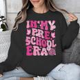 In My Preschool Era Teachers Women Back To School Kids Girls Unisex Sweatshirt, funny design