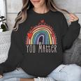 Pretty YOU MATTER Rainbow Positive Message Teachers Kids Unisex Sweatshirt, funny design Pretty YOU MATTER Rainbow Positive Message Teachers Kids Unisex Sweatshirt, funny design
