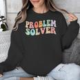 Problem Solver School Work Staff Front Desk Teacher Unisex Sweatshirt, funny design