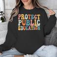 Protect Public Education Public Teacher School Unisex Sweatshirt, funny design