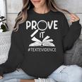 Prove It Text Evidences Reading Teacher First Day Of School Unisex Sweatshirt, funny design Prove It Text Evidences Reading Teacher First Day Of School Unisex Sweatshirt, funny design
