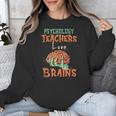 Psychology Teachers Love Brains Halloween For Psychologists Men Women Unisex Sweatshirt, funny design