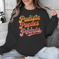 Pudiste Puedes Podras Maestra Spanish Teacher Unisex Sweatshirt, funny design Pudiste Puedes Podras Maestra Spanish Teacher Unisex Sweatshirt, funny design