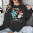 If You Can Read This Thank A Teacher Unisex Sweatshirt, funny design If You Can Read This Thank A Teacher Unisex Sweatshirt, funny design