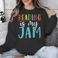 Reading Is My Jam Back To School Teacher Unisex Sweatshirt, funny design