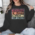 Retro Diversity Equity Inclusion Belonging DEIB Teacher Unisex Sweatshirt, funny design Retro Diversity Equity Inclusion Belonging DEIB Teacher Unisex Sweatshirt, funny design