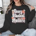 Retro Vintage Every Student Matters Teacher Paraprofessional Unisex Sweatshirt, funny design Retro Vintage Every Student Matters Teacher Paraprofessional Unisex Sweatshirt, funny design