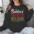 Santa's Favorite Pre-K Teacher Christmas Santa Hat Lights For Men Women Kids Unisex Sweatshirt, funny design