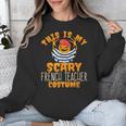 This Is My Scary French Teacher Costume Halloween Unisex Sweatshirt, funny design This Is My Scary French Teacher Costume Halloween Unisex Sweatshirt, funny design