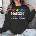 School Psychologist Is a Work Of Heart Teacher LSSP Doctor Unisex Sweatshirt, funny design School Psychologist Is a Work Of Heart Teacher LSSP Doctor Unisex Sweatshirt, funny design