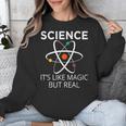 Science It's Like Magic But Real Teachers Students Scientist Unisex Sweatshirt, Science Teacher Gifts, funny design
