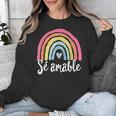 Sé Amable Spanish Bilingual Teacher Be Kind Boho Rainbow Unisex Sweatshirt, funny design Sé Amable Spanish Bilingual Teacher Be Kind Boho Rainbow Unisex Sweatshirt, funny design