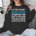 Sixth Grade Teacher 6th Grade Teacher T-Shirt Unisex Sweatshirt, funny design Sixth Grade Teacher 6th Grade Teacher T-Shirt Unisex Sweatshirt, funny design
