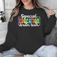 Special Education Dream Team Back To School SPED Teacher Unisex Sweatshirt, funny design Special Education Dream Team Back To School SPED Teacher Unisex Sweatshirt, funny design