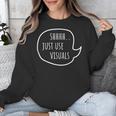 Special Education Teacher- SPED Shhh Just Use Visuals For Men Women Unisex Sweatshirt, funny design