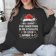 Stop Saying 6-7 Teacher Students 67 Christmas Meme 6 7 Unisex Sweatshirt, funny design