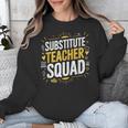 Substitute Teacher Squad Sub Teacher Substitute Teaching Unisex Sweatshirt, funny design Substitute Teacher Squad Sub Teacher Substitute Teaching Unisex Sweatshirt, funny design