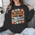 Be Like Subtraction Make A Difference Teacher Student Math Unisex Sweatshirt, funny design