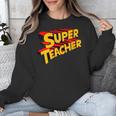 Super Teacher SuperTeacher Unisex Sweatshirt, Super Teacher Gifts, funny design
