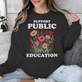 Support Public Education Cute Floral Teacher Red For Ed Unisex Sweatshirt, funny design Support Public Education Cute Floral Teacher Red For Ed Unisex Sweatshirt, funny design